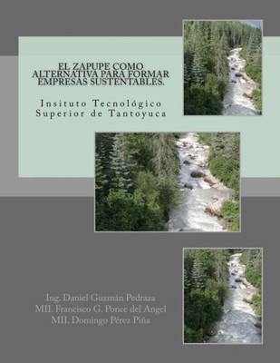 El Zapupe Como Alternativa Para Formar Empresas Sustentables (Spanish Edition)