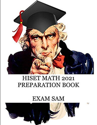 HiSET Math 2021 Preparation Book: High School Equivalency Test Practice Questions with Math Study Guide (HiSET Test Prep Study Guide Series)