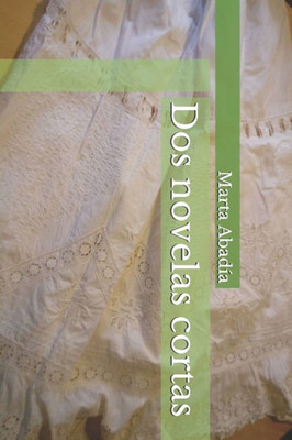 Dos Novelas Cortas (Spanish Edition)