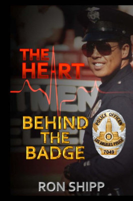 The Heart Behind The Badge