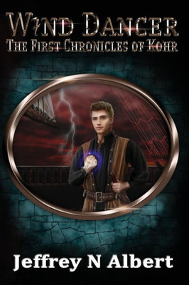 Wind Dancer (The First Chronicles Of Kohr) (Volume 8)