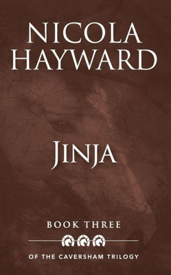 Jinja: Book Three Of The Caversham Trilogy