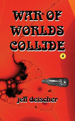 War Of Worlds Collide (Beyond Worlds Collide)