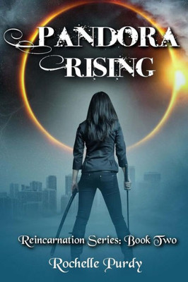 Pandora Rising: (Reincarnation Series: Book Two)