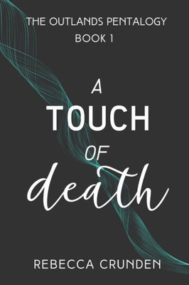 A Touch Of Death (The Outlands Pentalogy)