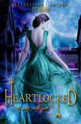 Heartlocked: A Water Witch Novel (The Water Witch Series) (Volume 2)