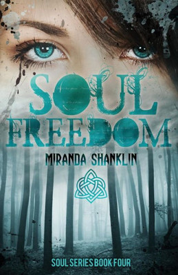 Soul Freedom: Soul Series Book 4