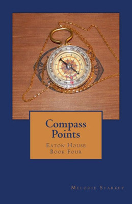 Compass Points: Eaton House Book Four