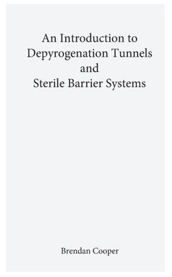 An Introduction To Depyrogenation And Aseptic Barrier Systems