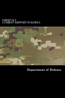 Fmfrp 12-5 Combat Support In Korea
