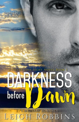 Darkness Before Dawn (Never Lose Sight) (Volume 1)