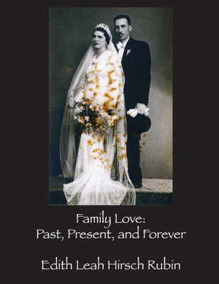 Family Love: Past, Present, And Forever