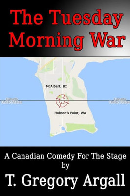 The Tuesday Morning War: A Play