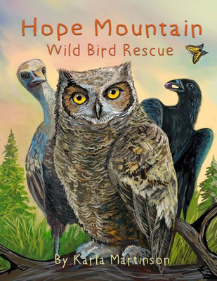 Hope Mountain: Wild Bird Rescue