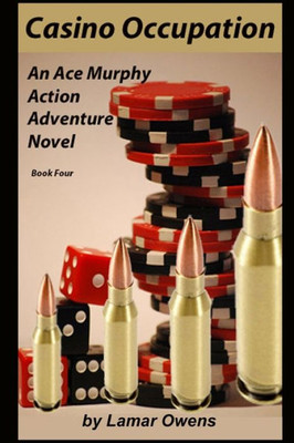 Casino Occupation: An Ace Murphy Novel (Ace Murphy Action/Adventure Novel)
