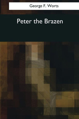 Peter The Brazen