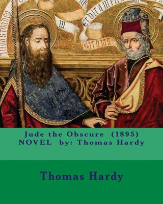 Jude The Obscure (1895) Novel By: Thomas Hardy