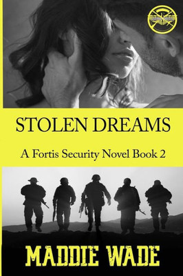 Stolen Dreams: Stolen Dreams Fortis Security Series