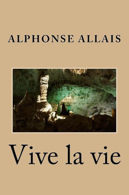 Vive La Vie (French Edition)