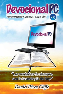 Devocional Pc: Tu Momento Con Dios, Cada Día (Spanish Edition)