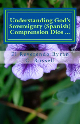 Understanding God'S Sovereignty (Spanish Version): Comprension Dios Soberania (Spanish Edition)