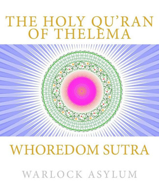 Whoredom Sutra: The Holy Qu'Ran Of Thelema