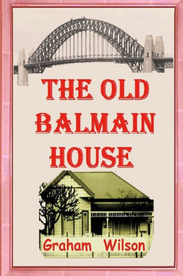 The Old Balmain House (Old Balmain House 2Nd Edition)