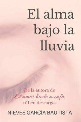 El Alma Bajo La Lluvia (Spanish Edition)