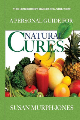 Natural Cures: A Personal Guide
