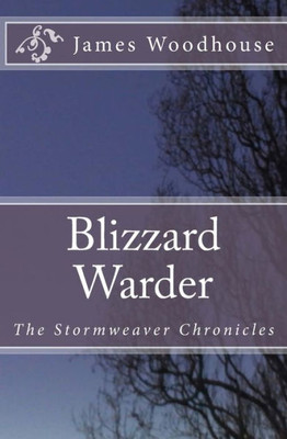 Blizzard Warder (Stormweaver Chronicles)