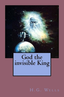 God The Invisible King