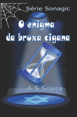 O Enigma Da Bruxa Cigana: Série: Sonagic (Portuguese Edition)