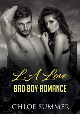 L.A Love: A Bad Boy Romance Novel
