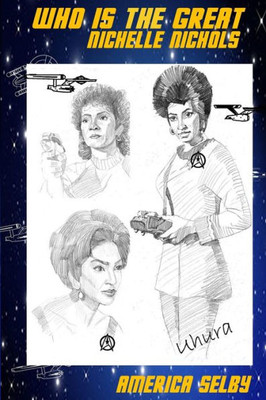 Who Is The Great Nichelle Nichols? African American Teenager Book: African American Teenager Book (African American Teen Book)