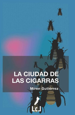 La Ciudad De Las Cigarras (Spanish Edition)