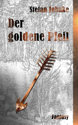 Der Goldene Pfeil (German Edition)