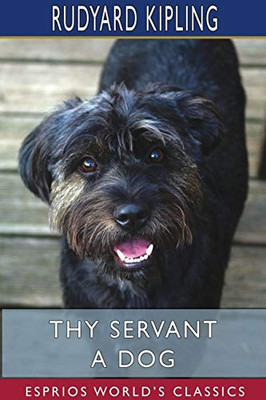 Thy Servant a Dog (Esprios Classics)