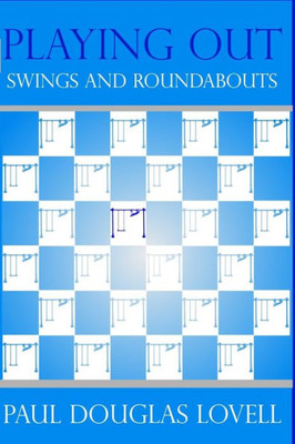 Playing Out: Swings And Roundabouts