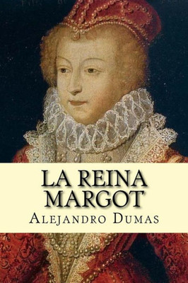 La Reina Margot (Spanish) Edition (Spanish Edition)