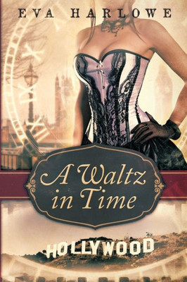 A Waltz In Time: A Novel