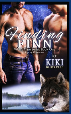 Finding Finn (Wolf'S Mate Series Mpreg Romance Book One)