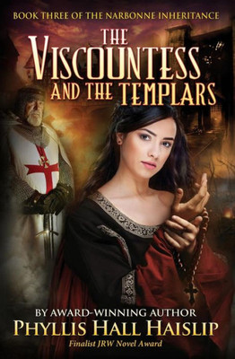 The Viscountess And The Templars (The Narbonne Inheritance)