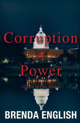 Corruption Of Power (A Sutton Mcphee Mystery)