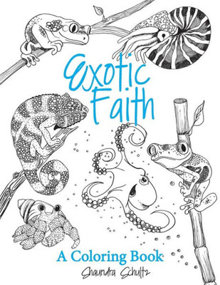 Exotic Faith: A Coloring Book