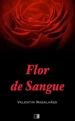 Flor De Sangue (Portuguese Edition)