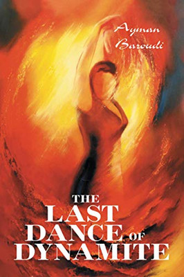 The Last Dance of Dynamite - Paperback