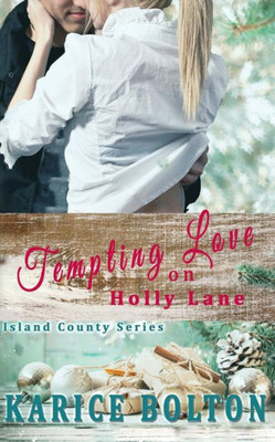 Tempting Love On Holly Lane (Island County Series)