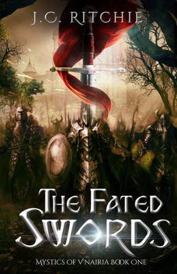 The Fated Swords: Mystics Of V'Nairia Book One