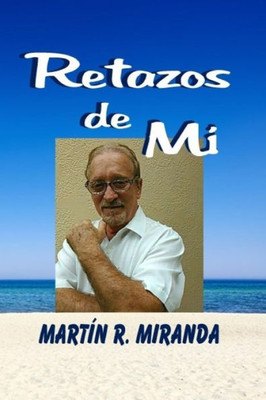 Retazos De Mi (Spanish Edition)