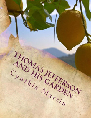 Thomas Jefferson And His Garden
